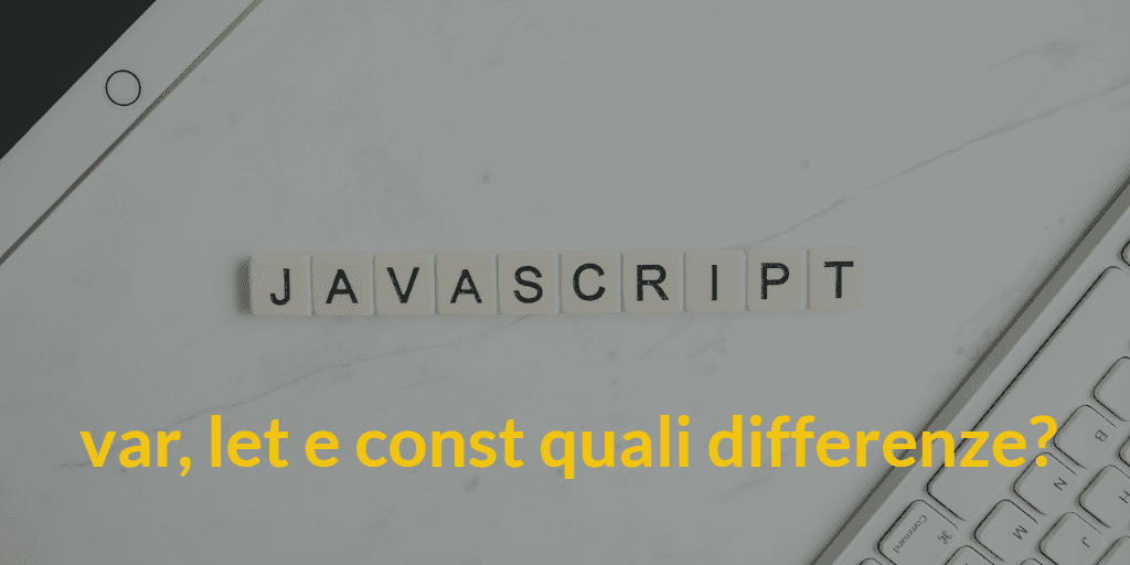 differenza-let-var-const-javascript