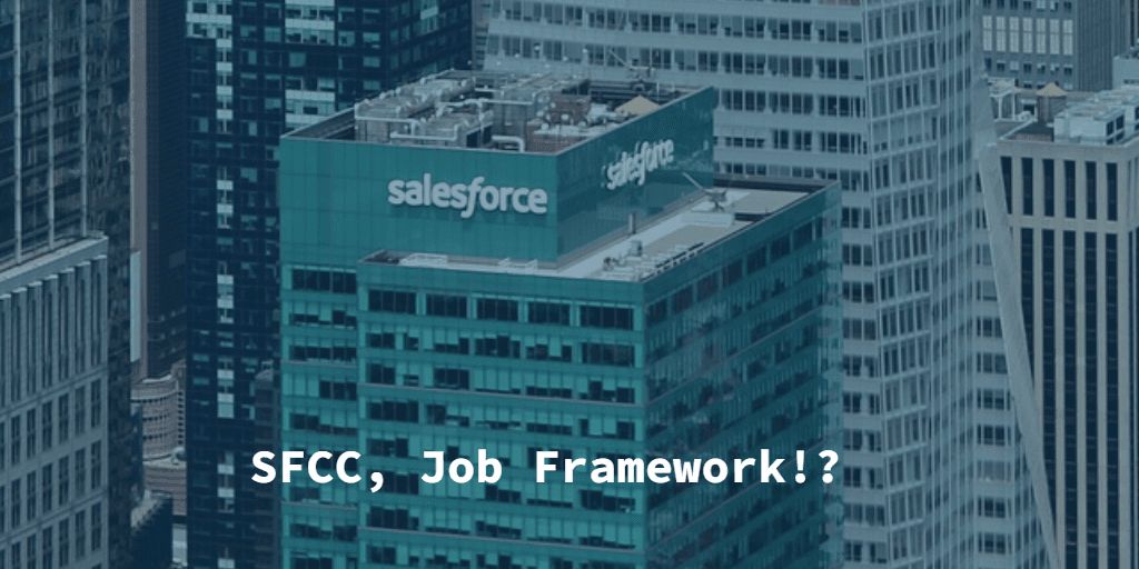 salesforce-commerce-cloud-job-framework salesforce-commerce-cloud-job-framework